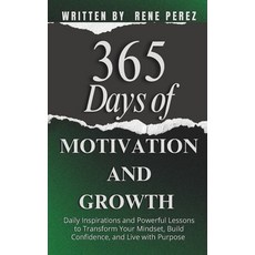 (영문도서)365 Days of Motivation and Growth: Daily Inspirations and Powerful Lessons to Tr... Paperback, Independently Published, English, 9798264510908
