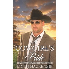 A cowgirl's pride: A clean and wholesome contemporary cowboy romance novella Paperback, Independently Published