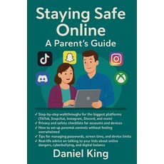 (영문도서)Staying Safe Online: A Parent's Guide Paperback, Independently Published, English, 9798285735960
