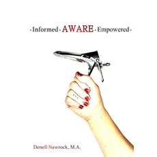 (영문도서) Informed Aware Empowered: A Self-Guided Journey to Clear Paps Paperback, Smokeblood LLC, English, 9780960049165