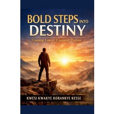 (영문도서)Bold Steps Into Destiny Paperback, From Bound to Bold, English, 9798233196041