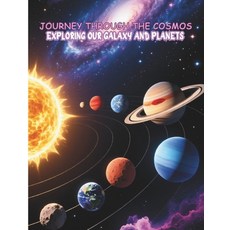 (英文圖書)Journey Through the Cosmos: Exploring Our Galaxy and Planets 平裝版, Independently Published, 英文