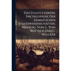 (英文書)Das Staats Lexikon Encyklopädie Der Sämmtlichen Staatswissenschaften Herausg.... 平裝版, Nabu Press, English, Paperback