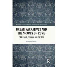 (英文圖書)Urban Narratives and the Spaces of Rome: Pier Paolo Pasolini and the City 精裝版, Routledge, 英文