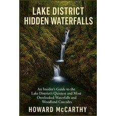 (영문도서)Lake District Hidden Waterfalls: An Insider's Guide to the Lake District's Quiet... Paperback, Independently Published, English, 9798243608855