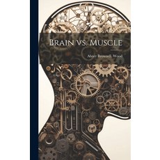 (영문도서) Brain vs. Muscle Hardcover, Legare Street Press, English, 9781019409985