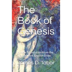 The Book of Genesis: A New Translation from the Transparent English Bible Paperback, Independently Published