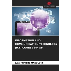 (英文圖書)INFORMATION AND COMMUNICATION TECHNOLOGY (ICT) COURSE 8th EB 平裝版, Our Knowledge Publishing, 英文