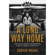 (영문도서)A Long Way Home: One Man's Search for Bonding Stability and Authenticity Paperback, Pole Pass Press, English, 9798994533901