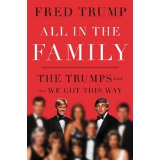 (영문도서) All in the Family: The Trumps and How We Got This Way Hardcover, Gallery Books, English, 9781668072172