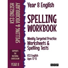 (영문도서) Year 8 English Spelling Workbook: Weekly Targeted Practice Worksheets & Spelling Tests (KS3 E... Paperback, Stp Books, 9781912956425