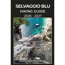 (영문도서)Selvaggio Blu Hiking Guide 2026 - 2027: Your Essential Guide to Conquering Sardi... Paperback, Independently Published, English, 9798275041460