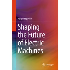 (英文圖書)Shaping the Future of Electric Machines 精裝版, Springer, 英文