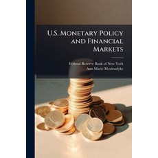(영문도서)U.S. Monetary Policy and Financial Markets Paperback, Hutson Street Press, English, 9781025147802