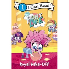 I Can Read 1: My Little Pony Life Royal Bake-Off, HarperCollins