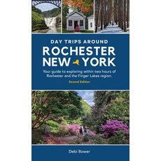 (영문도서) Day Trips Around Rochester New York: Your guide to exploring within two hours... Hardcover, Day Trips Around Rochester, NY, English, 9798987462058