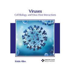 (영문도서) Viruses: Cell Biology and Virus-Host Interactions Hardcover, American Medical Publishers, English, 9781639278220