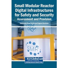 (外文書)Small Modular Reactor Digital Infrastructures for Safety and Security: Assessment... Hardcover, Igi Global Scientific Publi..., English