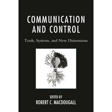(英文圖書)Communication and Control: Tools Systems and New Dimensions 精裝版, Lexington Books, 英文