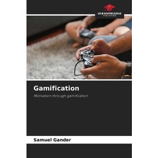 (영문도서)Gamification Paperback, Our Knowledge Publishing, English, 9786630044164 Our Knowledge Publishing, English, 9786630044164