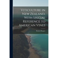 (영문도서) Viticulture in New Zealand With Special Reference to American Vines Paperback, Legare Street Press, English, 9781016266734