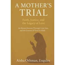 (英文圖書)A Mother's Trial: Faith Justice and the Legacy of Love: An Honest Journey Thro... 平裝版, Independently Published, 英文