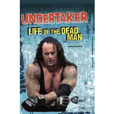 Undertaker: Life of the Dead Man Library Binding, Capstone Press