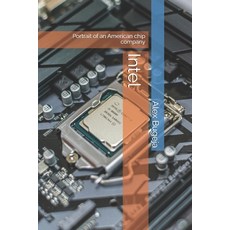 (영문도서)Intel: Portrait of an American chip company Paperback, Independently Published, English, 9798296417213