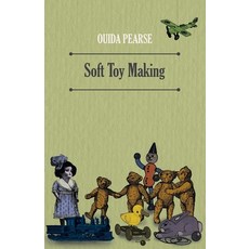 (영문도서) Soft Toy Making Paperback, White Press, English, 9781473336315