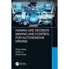 (영문도서) Human-Like Decision Making and Control for Autonomous Driving Paperback, CRC Press, English, 9781032262093