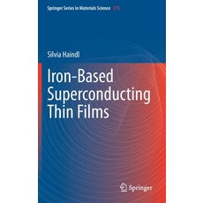 (영문도서) Iron-Based Superconducting Thin Films Hardcover, Springer, English, 9783030751302