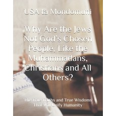 (英文圖書)Why Are the Jews Not God's Chosen People Like the Muhammadans Christians and A... 平裝版, Independently Published, 英文