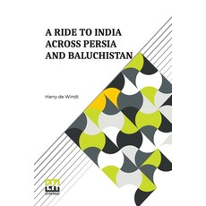 (영문도서) A Ride To India Across Persia And Baluchist n Paperback, Lector House, English, 9789358007794