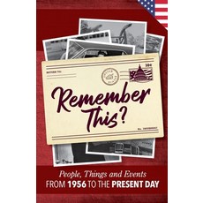 (영문도서) Remember This?: People Things and Events from 1956 to the Present Day (US Edition) Paperback, Milestone Memories Press, English, 9781912883707