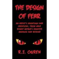 (영문도서)The Design of Fear: An Artist's Hauntings and Creations from Walt Disney World'... Hardcover, Theme Park Press, English, 9798896093503