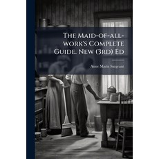 (英文圖書)The Maid-of-all-work's Complete Guide. New (3rd) Ed 平裝版, Hutson Street Press, 英文