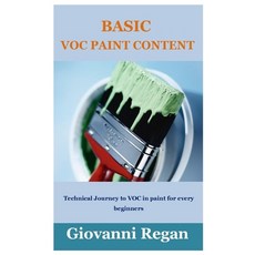 (영문도서) Basic Voc Paint Content: Technical Journey to VOC in paint for every beginners Paperback, Independently Published, English, 9798371501196