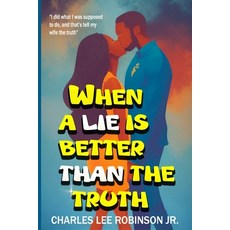 (英文圖書)When a Lie Is Better Than the Truth 平裝版, Independently Published, 英文