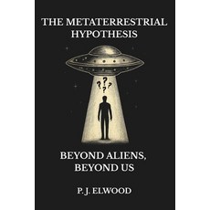 (英文圖書)The Metaterrestrial Hypothesis: Beyond Aliens Beyond Us 平裝版, Independently Published, 英文
