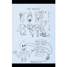 (영문도서) The Jokiest Joke Book of All Time Paperback, Independently Published, English, 9798332408861