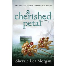 (영문도서) A Cherished Petal Paperback, Village Publishing, English, 9781949256130