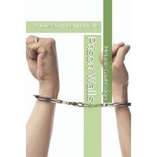 (영문도서)Prison Walls: A love story which started behind walls Paperback, Independently Published, English, 9798184262918