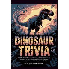(영문도서)Dinosaur Trivia: The Unexplained The Absurd and The True Paperback, Independently Published, English, 9798272716880