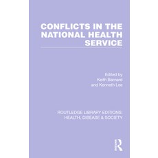 (영문도서)Conflicts in the National Health Service Paperback, English, 9781032252377, Routledge English, 9781032252377, Routledge