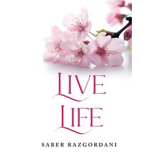 (영문도서)Live Life Paperback, Independently Published, English, 9798242069428