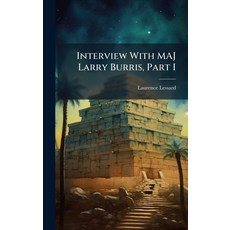 (영문도서)Interview With MAJ Larry Burris Part I Hardcover, Hutson Street Press, English, 9781025142852