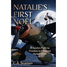 (英文書)Natalie's First Noël： A Family's Flight to Freedom in a Nation's 平裝版, C.A. Seaman, 英文