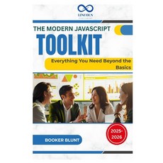 (영문도서)The Modern JavaScript Toolkit: Everything You Need Beyond the Basics Paperback, Independently Published, English, 9798288113697