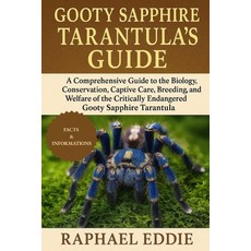 (영문도서)Gooty Sapphire Tarantula's Guide: A Comprehensive Guide to the Biology Conserva... Paperback, Independently Published, English, 9798267000390