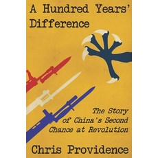 (영문도서) A Hundred Years' Difference: The Story of China's Second Chance at Revolution Paperback, Independently Published, English, 9798304889407